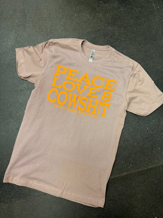 PEACE LOVE & COWSH!t Tshirt