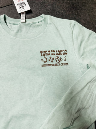Turn It Loose Long Sleeve